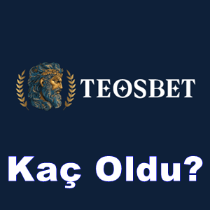 Teosbet kaç oldu